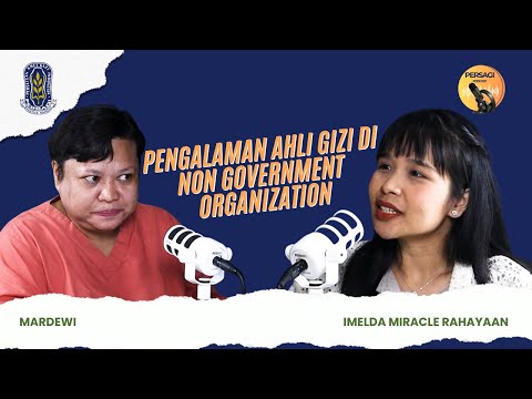 Pengalaman Ahli Gizi di NGO | PERSAGI Kabupaten Temanggung PODCAST Eps. 15